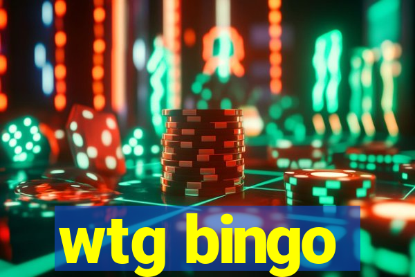 wtg bingo