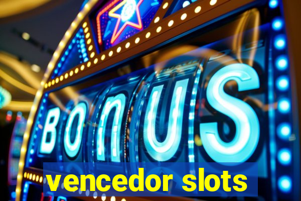 vencedor slots