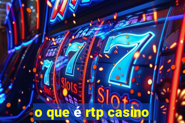 o que é rtp casino