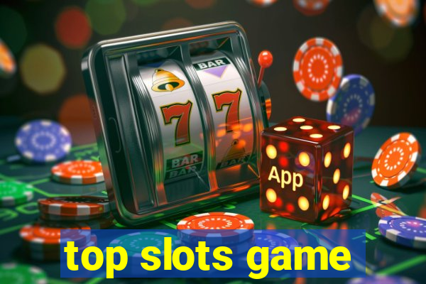 top slots game