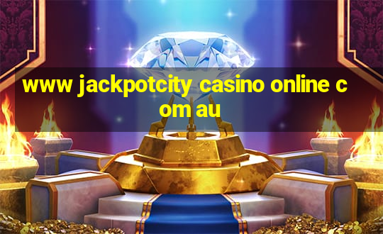 www jackpotcity casino online com au