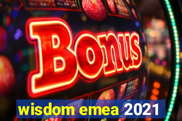 wisdom emea 2021