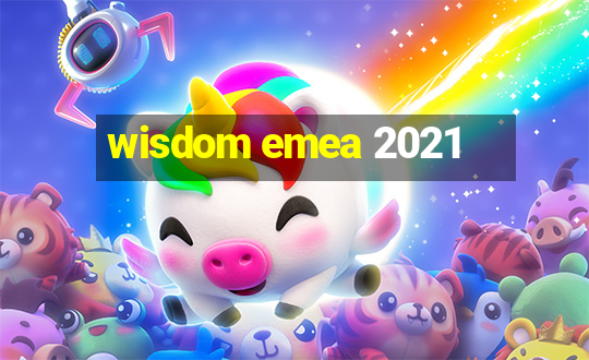 wisdom emea 2021