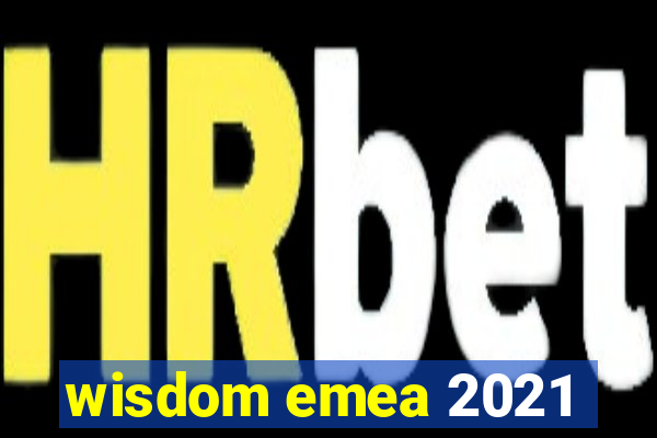 wisdom emea 2021