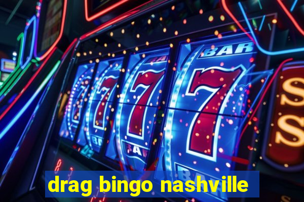 drag bingo nashville