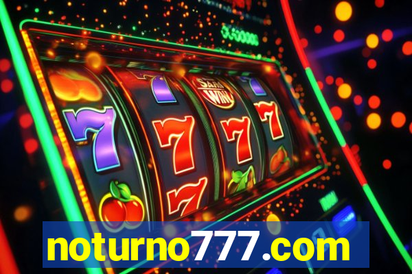 noturno777.com