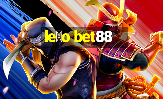 le茫o bet88