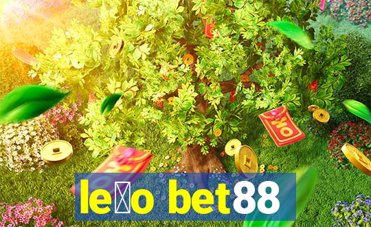 le茫o bet88