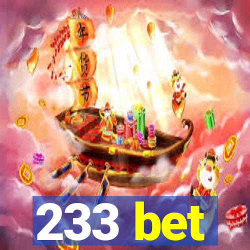 233 bet