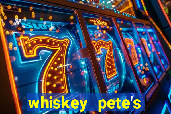 whiskey pete's hotel casino