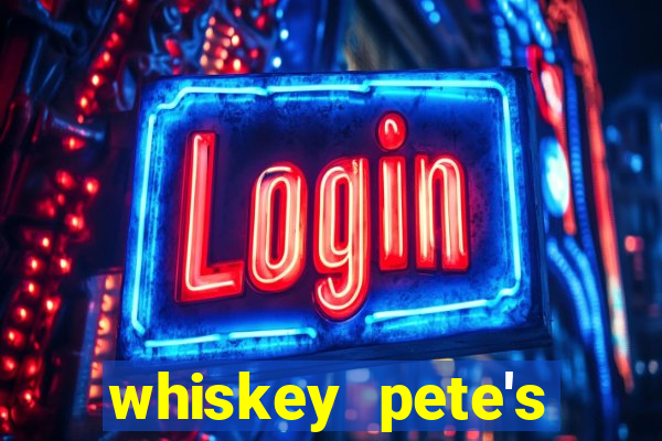 whiskey pete's hotel casino