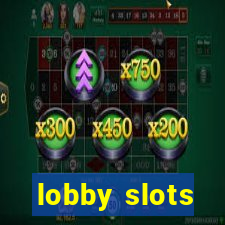 lobby slots