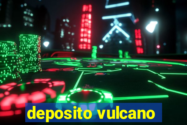 deposito vulcano