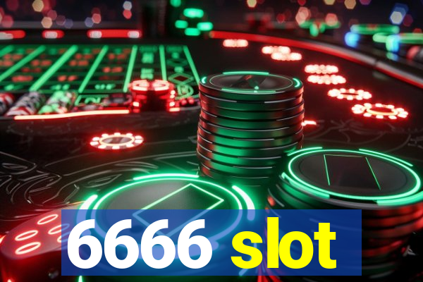 6666 slot