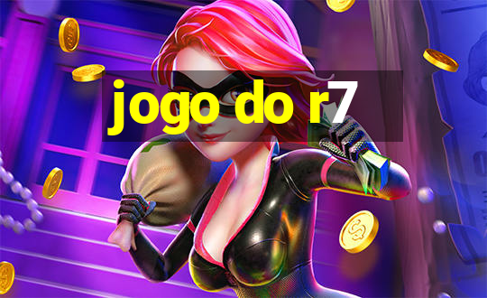 jogo do r7