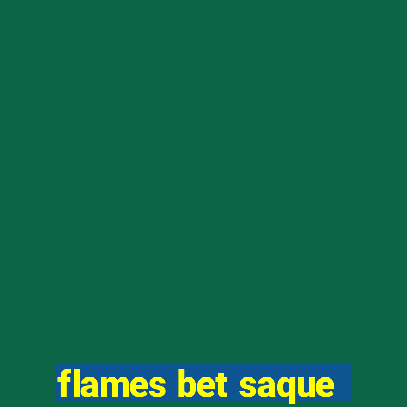 flames bet saque