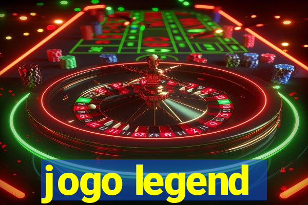 jogo legend