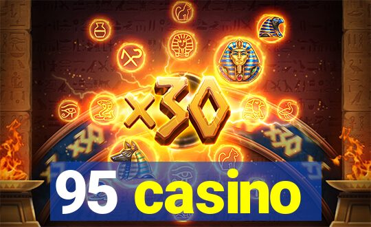 95 casino