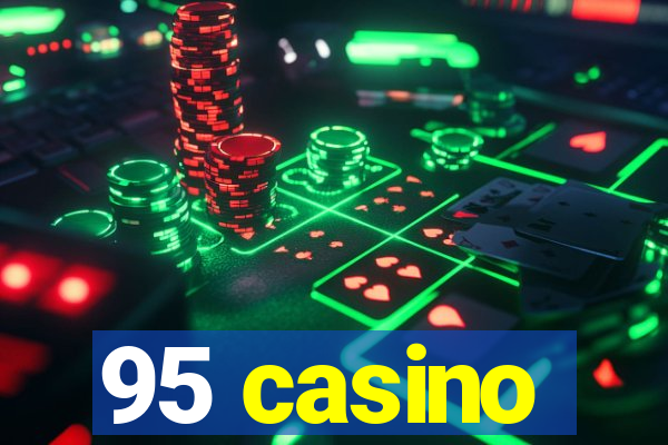 95 casino