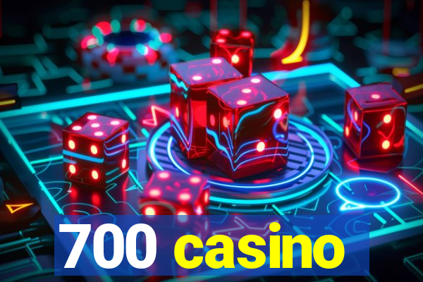 700 casino