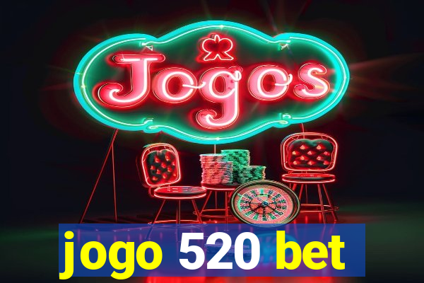 jogo 520 bet