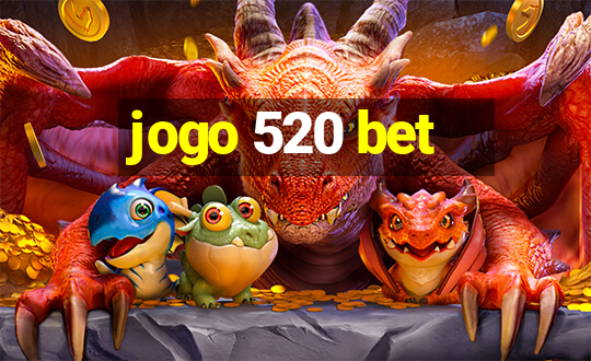 jogo 520 bet