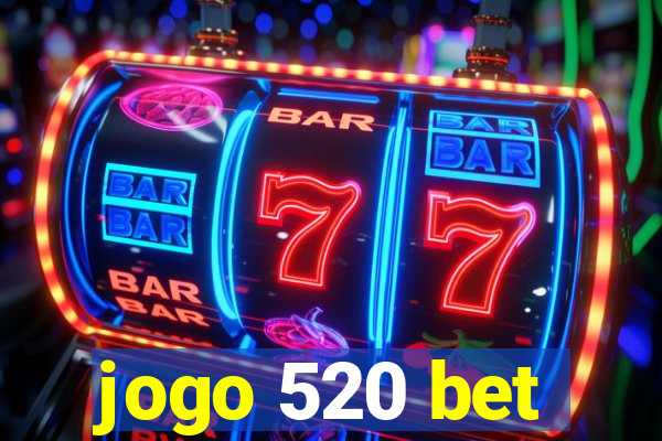 jogo 520 bet