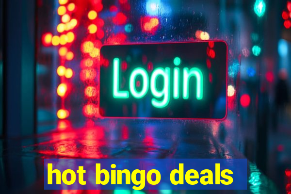 hot bingo deals