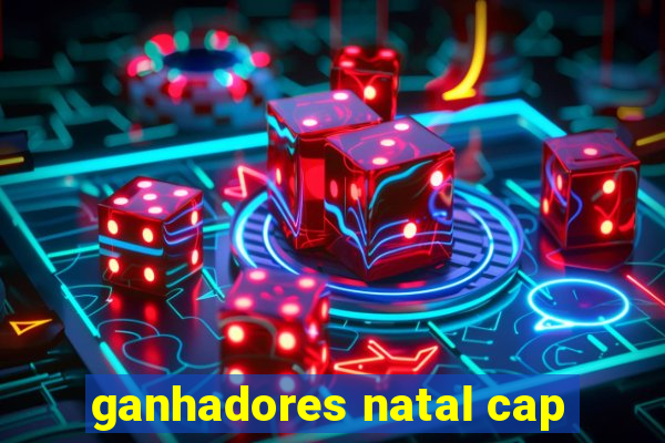 ganhadores natal cap