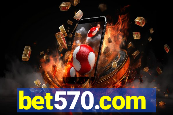 bet570.com