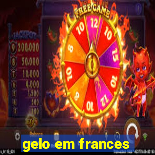 gelo em frances