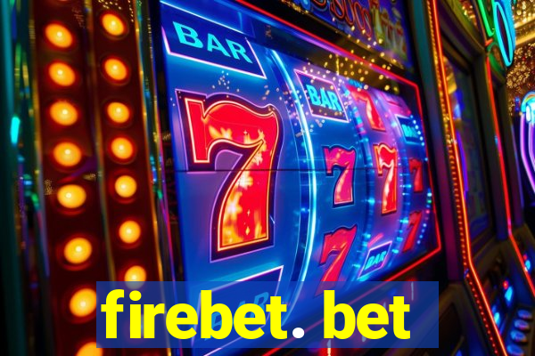 firebet. bet