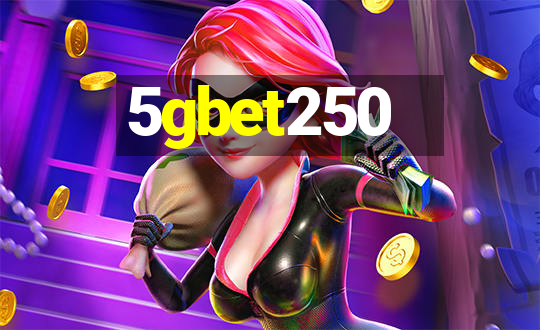 5gbet250