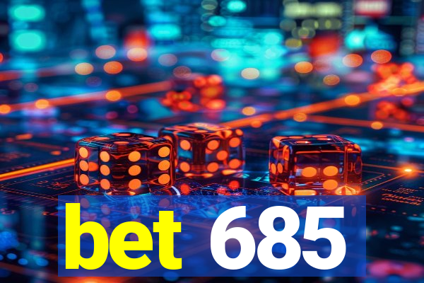 bet 685