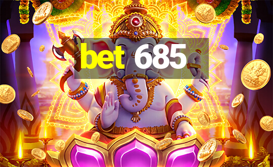 bet 685