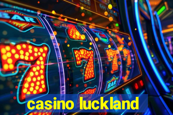 casino luckland