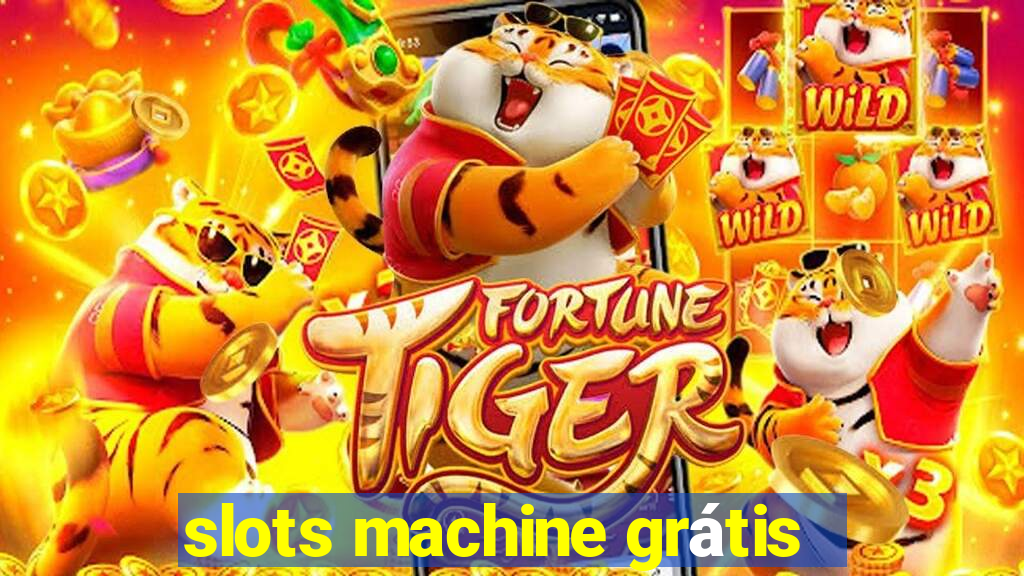 slots machine grátis