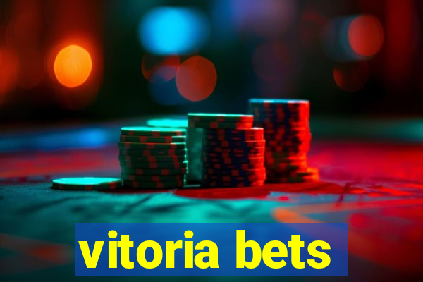 vitoria bets