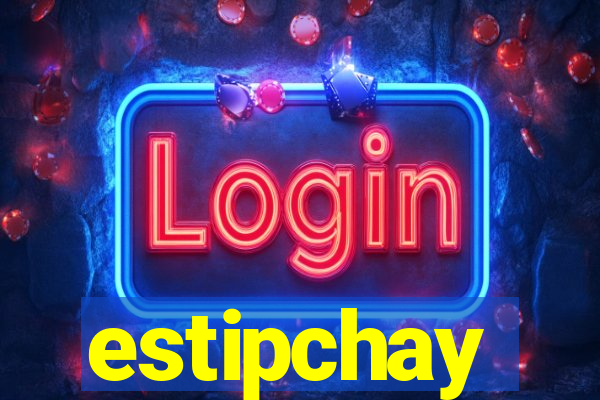 estipchay