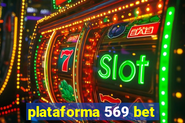 plataforma 569 bet