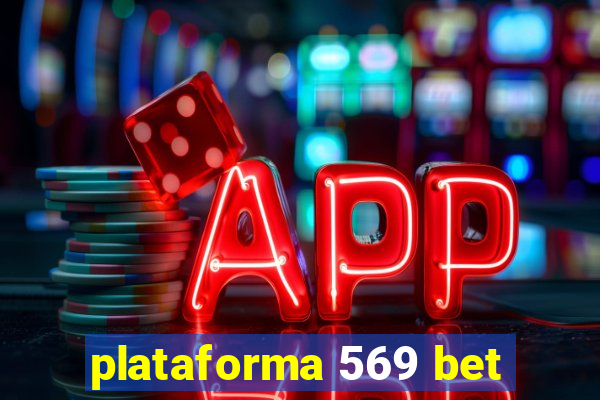 plataforma 569 bet