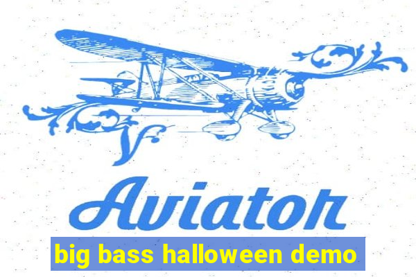 big bass halloween demo