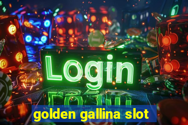 golden gallina slot