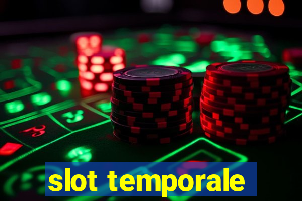 slot temporale