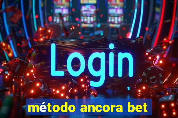 método ancora bet