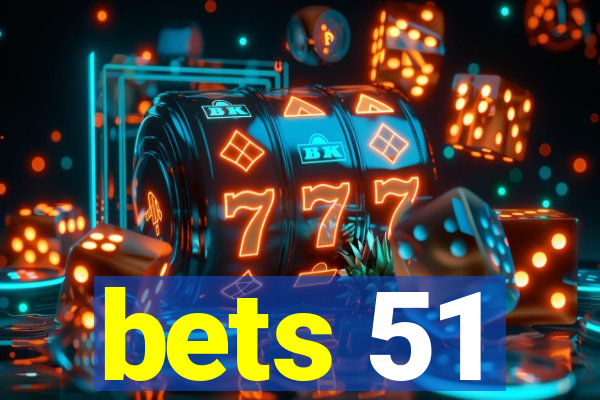 bets 51