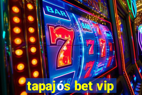 tapajós bet vip