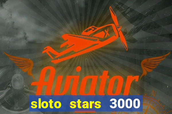 sloto stars 3000 casino games