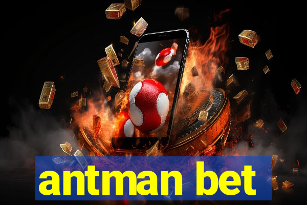 antman bet