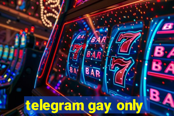 telegram gay only